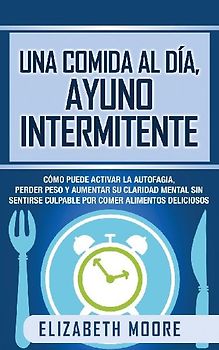 Una comida al día, ayuno intermitente