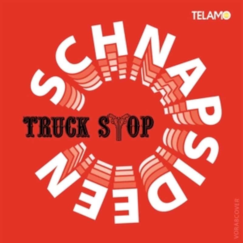 Truck Stop - Schnapsideen