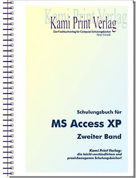 Schulungsbuch für MS Access XP - 2. Band