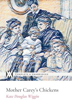 Mother Carey's Chickens: With 10 Original Illustrations