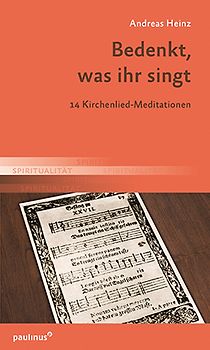 Bedenkt, was ihr singt