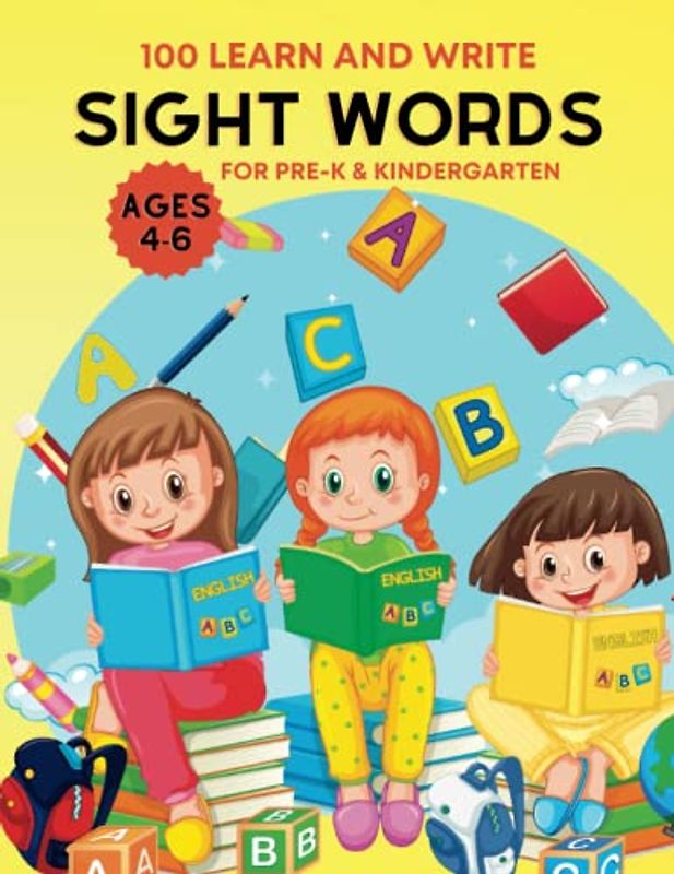 The Ultimate Sight Words Workbook for Early Learners: The Perfect Resource for Pre-K and Kindergarten Sight Word Development