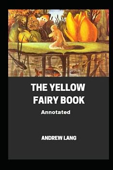 The Yellow Fairy Book Annotated