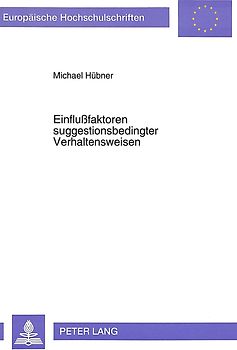 Einflußfaktoren suggestionsbedingter Verhaltensweisen
