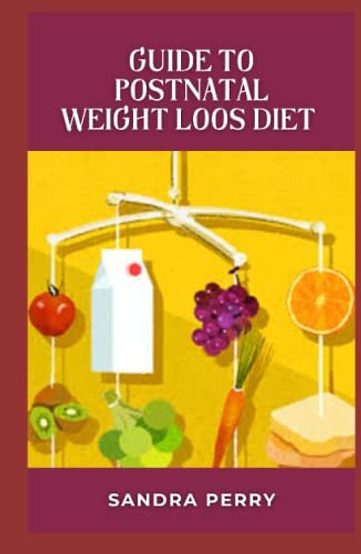 Guide to Postnatal Weight Loos Diet: Carrying some extra weight after pregnancy is very common and nothing to get down on yourself about.