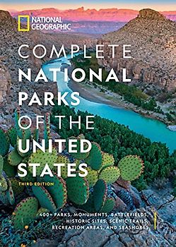 National Geographic Complete National Parks of the United States, 3rd Edition