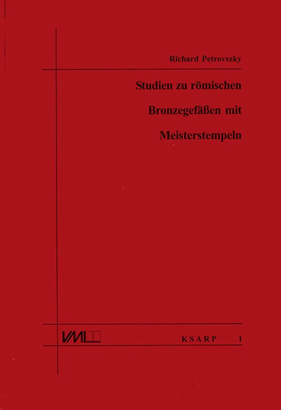 Studien zu römischen Bronzegefässen mit Meisterstempeln
