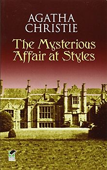 The Mysterious Affair at Styles Mysterious Affair at Styles (Hercule Poirot Mysteries)