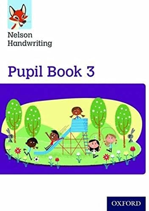 Nelson Handwriting: Year 3/Primary 4: Pupil Book 3