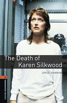 Oxford Bookworms Library / 7. Schuljahr, Stufe 2 - The Death of Karen Silkwood