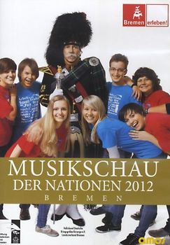 Diverse internationale Militärorchester - 48.Musikschau der Nationen,Bremen DVD