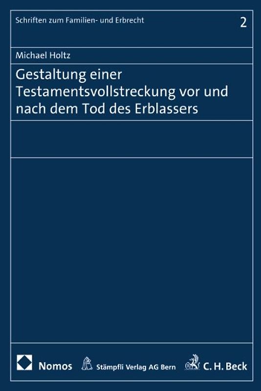 Gestaltung einer Testamentsvollstreckung vor und nach dem Tod des Erblassers