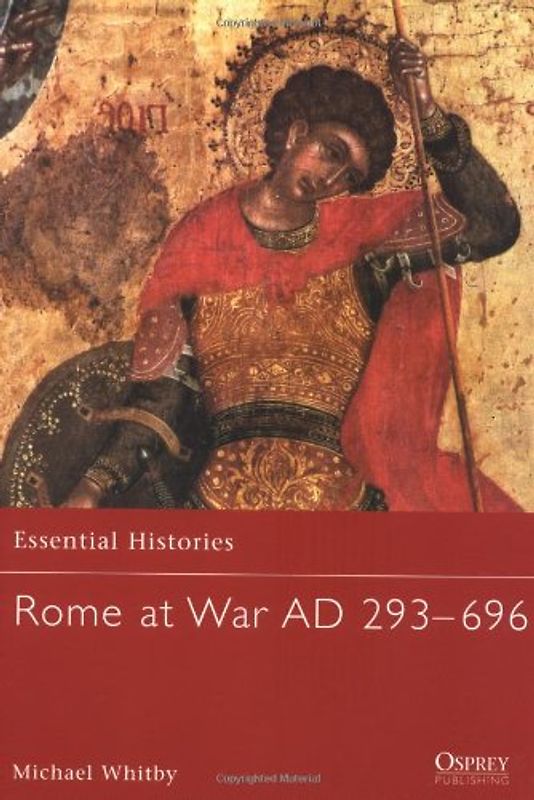 Rome at War AD 293-696 (Essential Histories) - Michael Whitby
