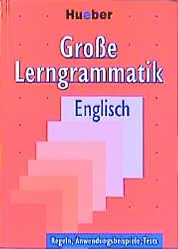 Große Lerngrammatik Englisch. Regeln, Anwendungsbeispiele, Tests