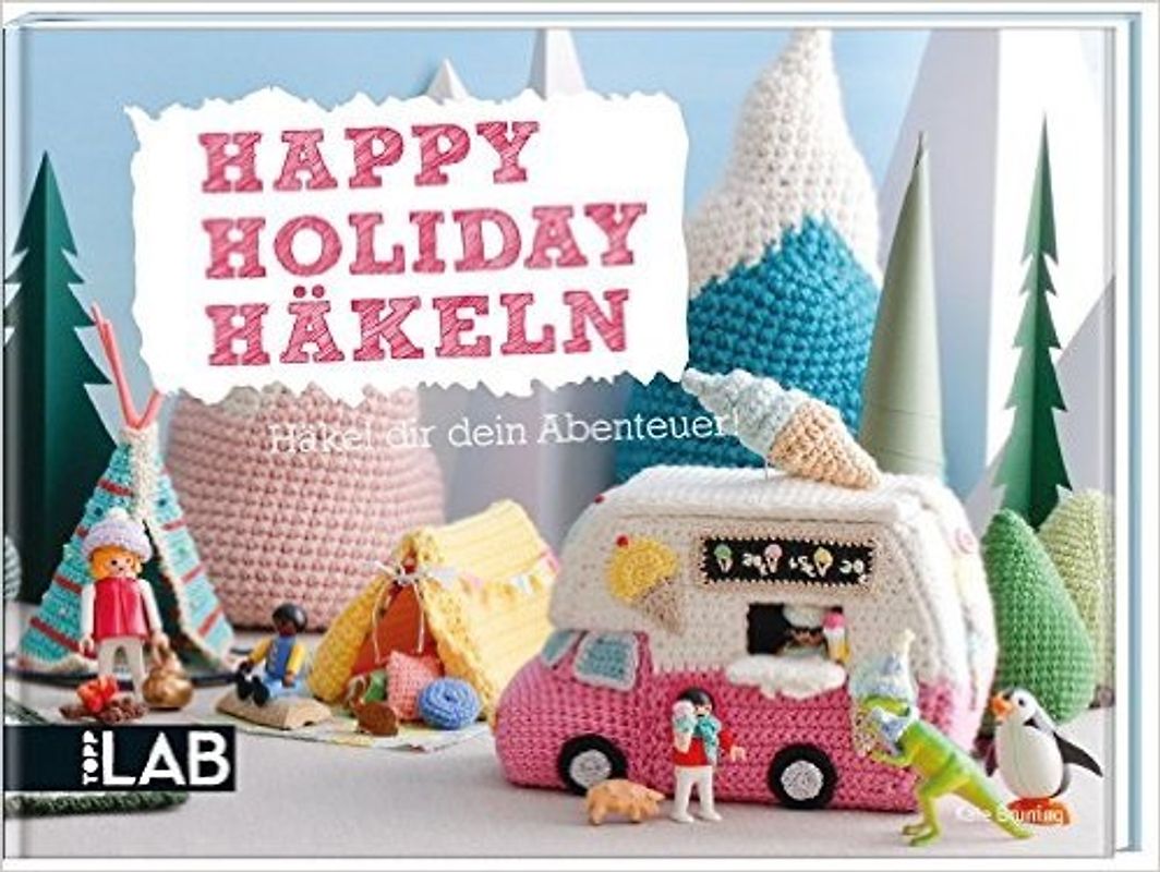 Happy Holiday Häkeln (TOPP LAB)