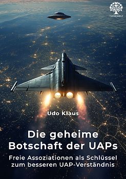 Die geheime Botschaft der UAPs