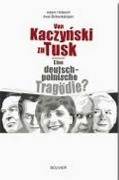 Von Kaczynski zu Tusk