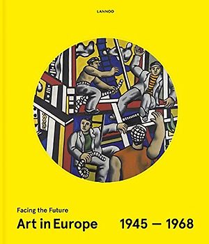 Art in Europe 1945-1968: Facing the Future