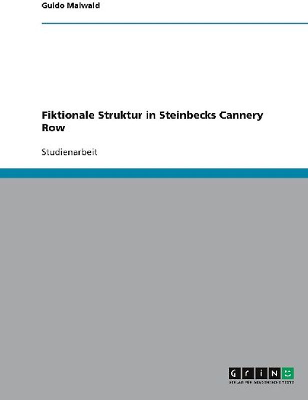 Fiktionale Struktur in Steinbecks Cannery Row