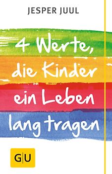 Vier Werte, die Kinder ein Leben lang tragen