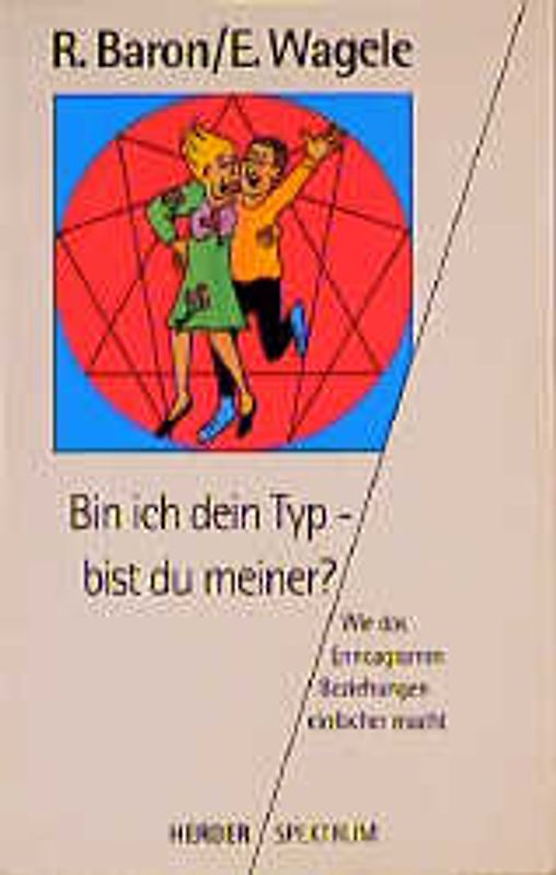 Bin ich dein Typ - bist du meiner?. Wie das Enneagramm Beziehungen einfacher macht