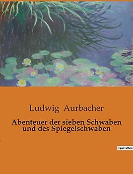 Abenteuer der sieben Schwaben und des Spiegelschwaben
