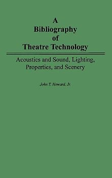 A Bibliography of Theatre Technology