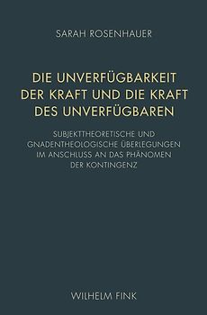 Die Unverfügbarkeit der Kraft und die Kraft des Unverfügbaren