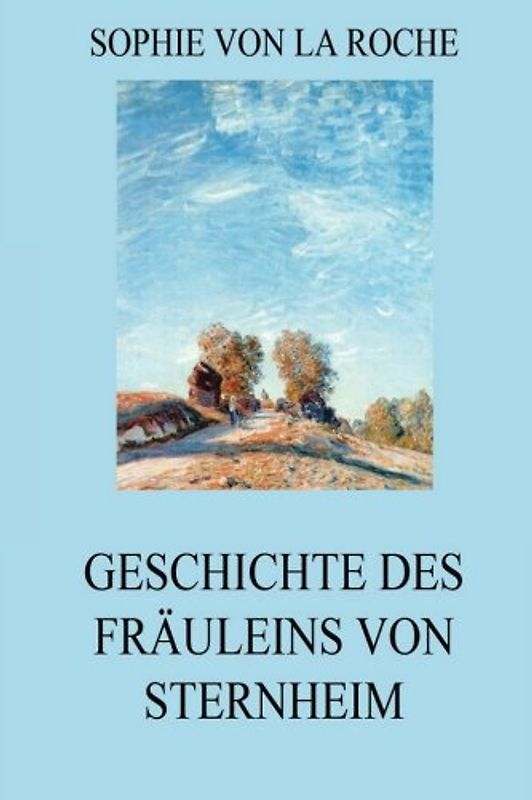 Geschichte des Fräuleins von Sternheim