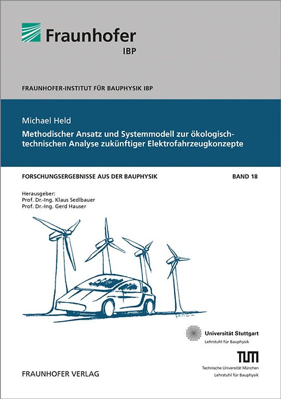 Methodischer Ansatz und Systemmodell zur ökologisch-technischen Analyse zukünftiger Elektrofahrzeugkonzepte