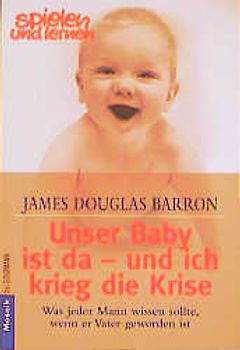 Unser Baby ist da - und ich krieg die Krise