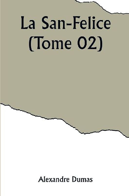 La San-Felice (Tome 02)