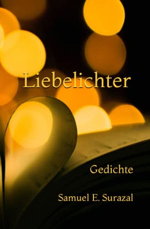 Liebelichter: Gedichte (Poesie des Lebens, Band 4)