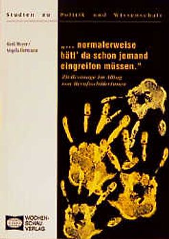 "... normalerweise hätt' da schon jemand eingreifen müssen"