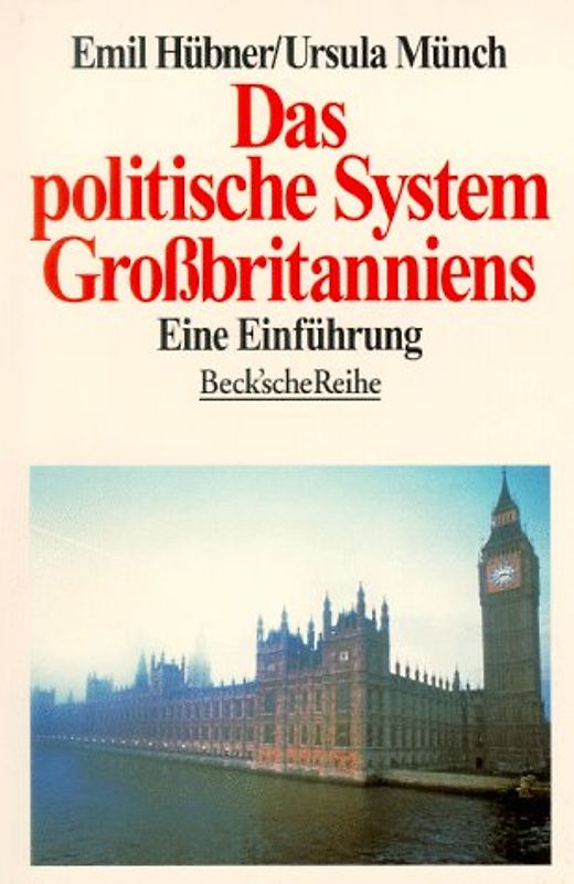 Das politische System Grossbritanniens. Eine Einführung