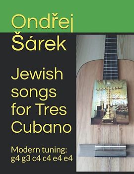 Jewish songs for Tres Cubano: Modern tuning: g4 g3 c4 c4 e4 e4