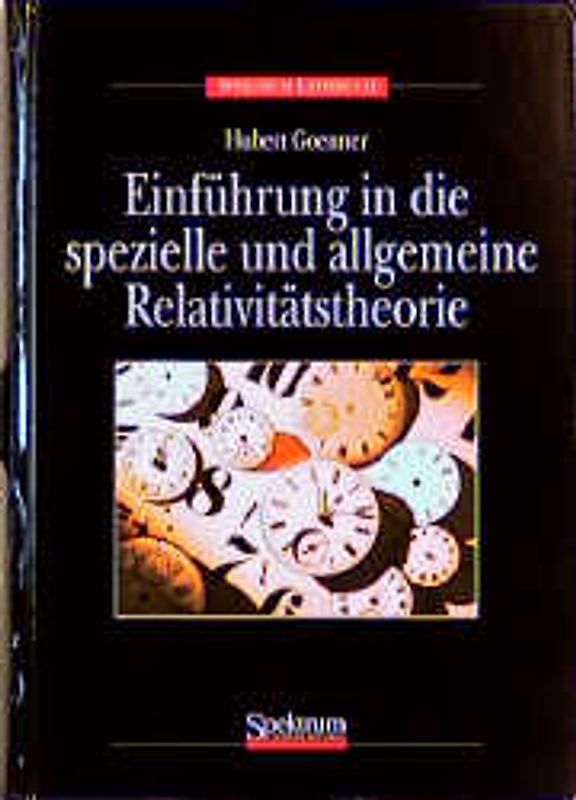 Einführung in die spezielle und allgemeine Relativitätstheorie