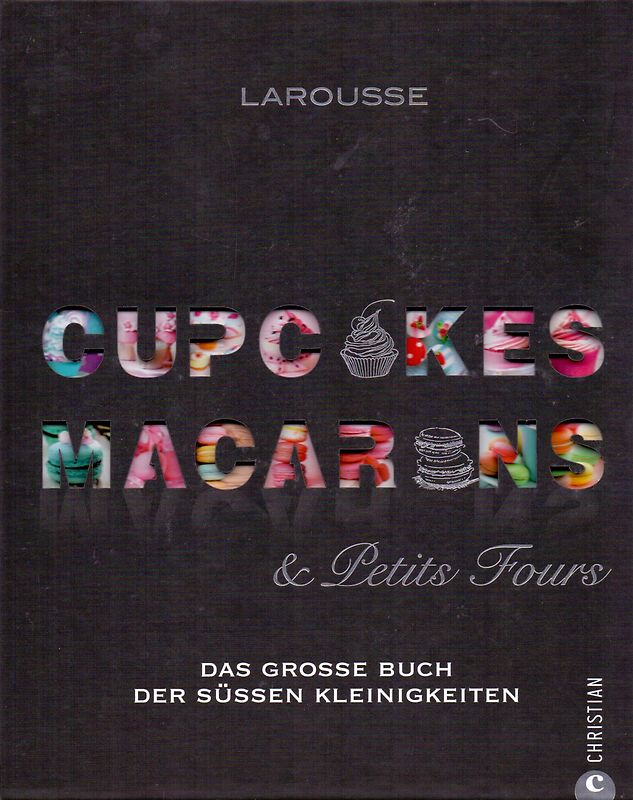 Cupcakes, Macarons & Petits Fours