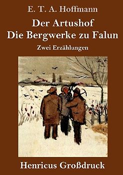 Der Artushof / Die Bergwerke zu Falun (Großdruck)