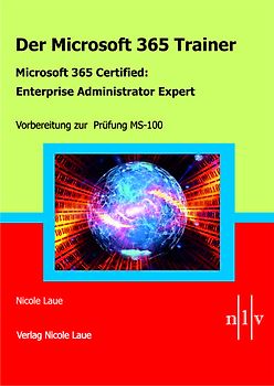 Der Microsoft 365 Trainer - Microsoft 365 Certified :Enterprise Administrator Expert