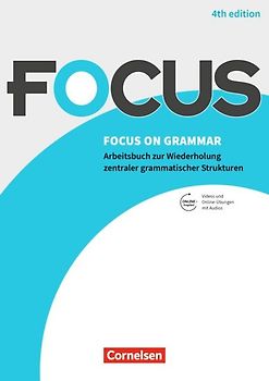 Focus on Grammar - Arbeitsbuch zur Wiederholung zentraler grammatischer Strukturen - Ausgabe 2019 (4th Edition) - B1/B2