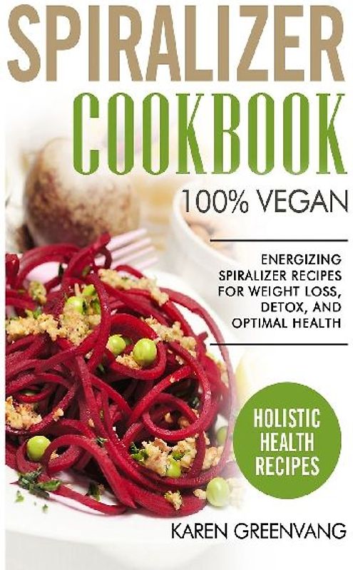 Spiralizer Cookbook