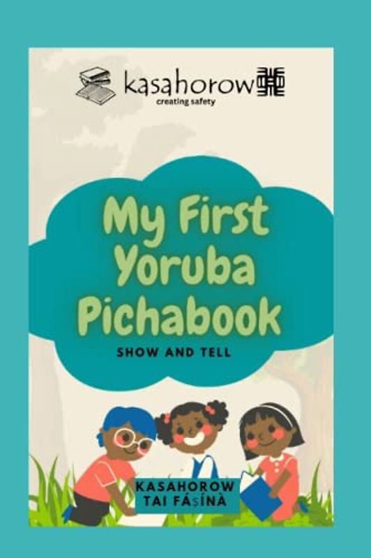 My First Yoruba Pichabook: Show and Tell (english-yoruba, Band 1)