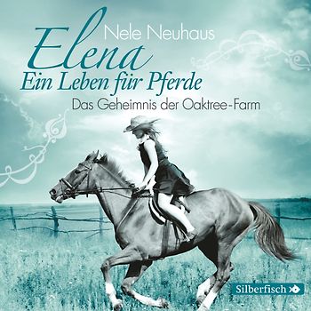 Elena – Ein Leben für Pferde 4: Das Geheimnis der Oaktree-Farm