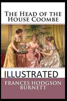 The Head of the House of Coombe Illustrated