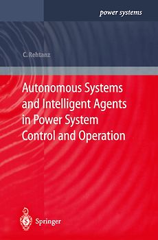 Autonomous Systems and Intelligent Agents in Power System Control and Operation