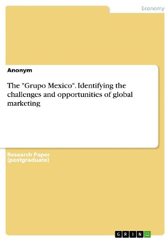 The "Grupo Mexico". Identifying the challenges and opportunities of global marketing