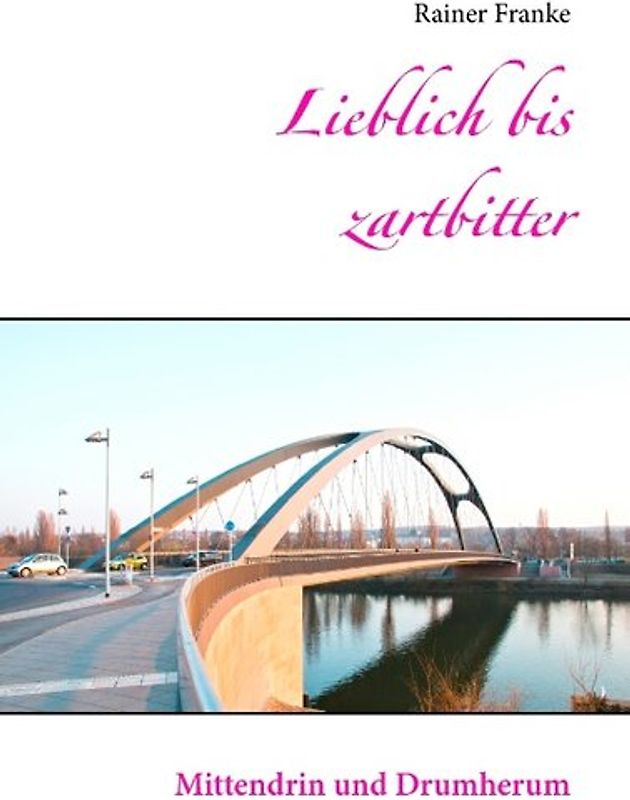 Lieblich bis zartbitter