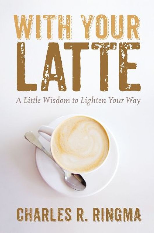 With Your Latte