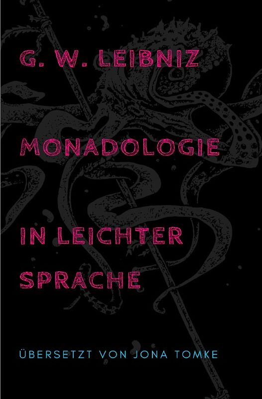 G. W. Leibniz: Monadologie in leichter Sprache